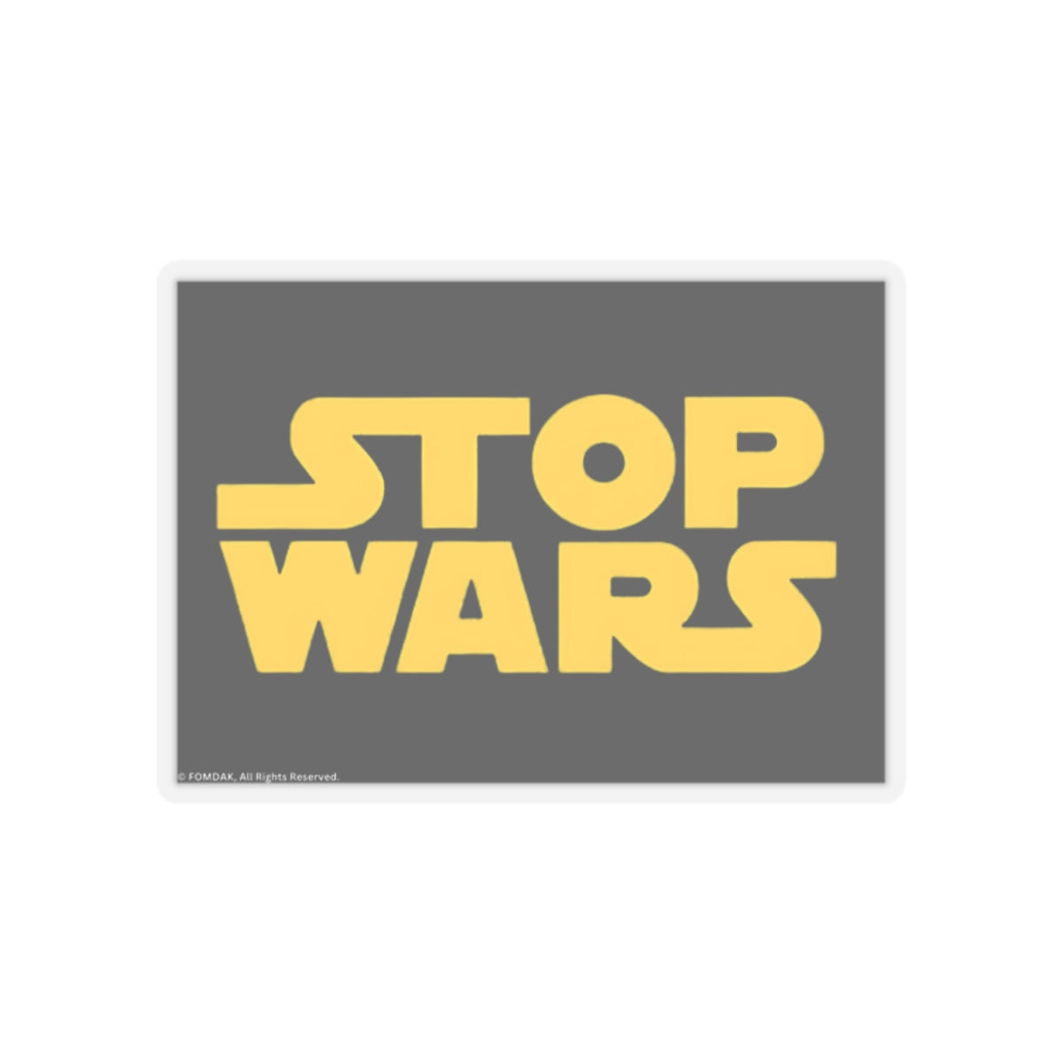 Kiss-Cut Stickers - Stop Wars